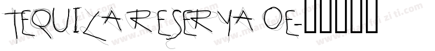 TEQUILA RESERYA OE字体转换